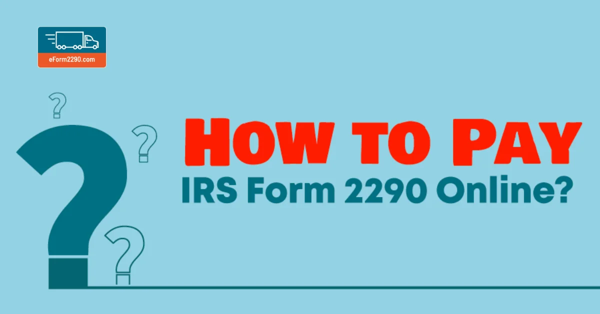 pay IRS Form 2290 Online